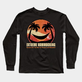 Extreme Hammocking - Soar to new heights of chill. Long Sleeve T-Shirt